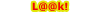 L@@K! (red)